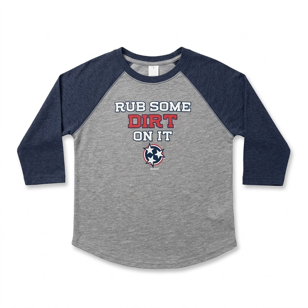 Rub Some Dirt On It Toddler Tee